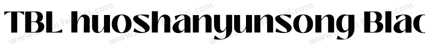 TBL huoshanyunsong Black字体转换